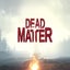 Dead Matter